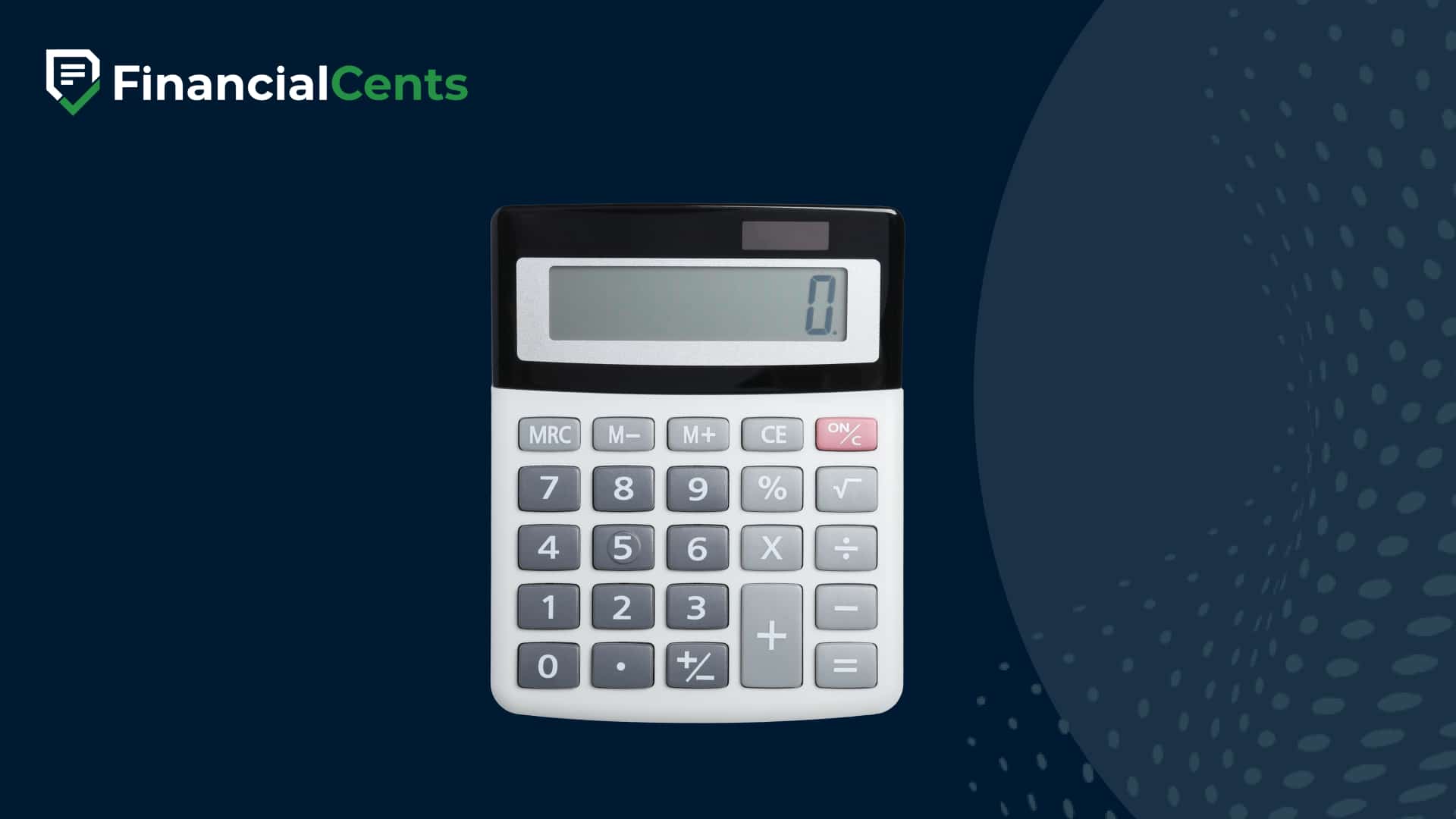 Financial Cents graphic featuring a calculator with the display showing zero, symbolizing accounting, ROI, and financial calculations.