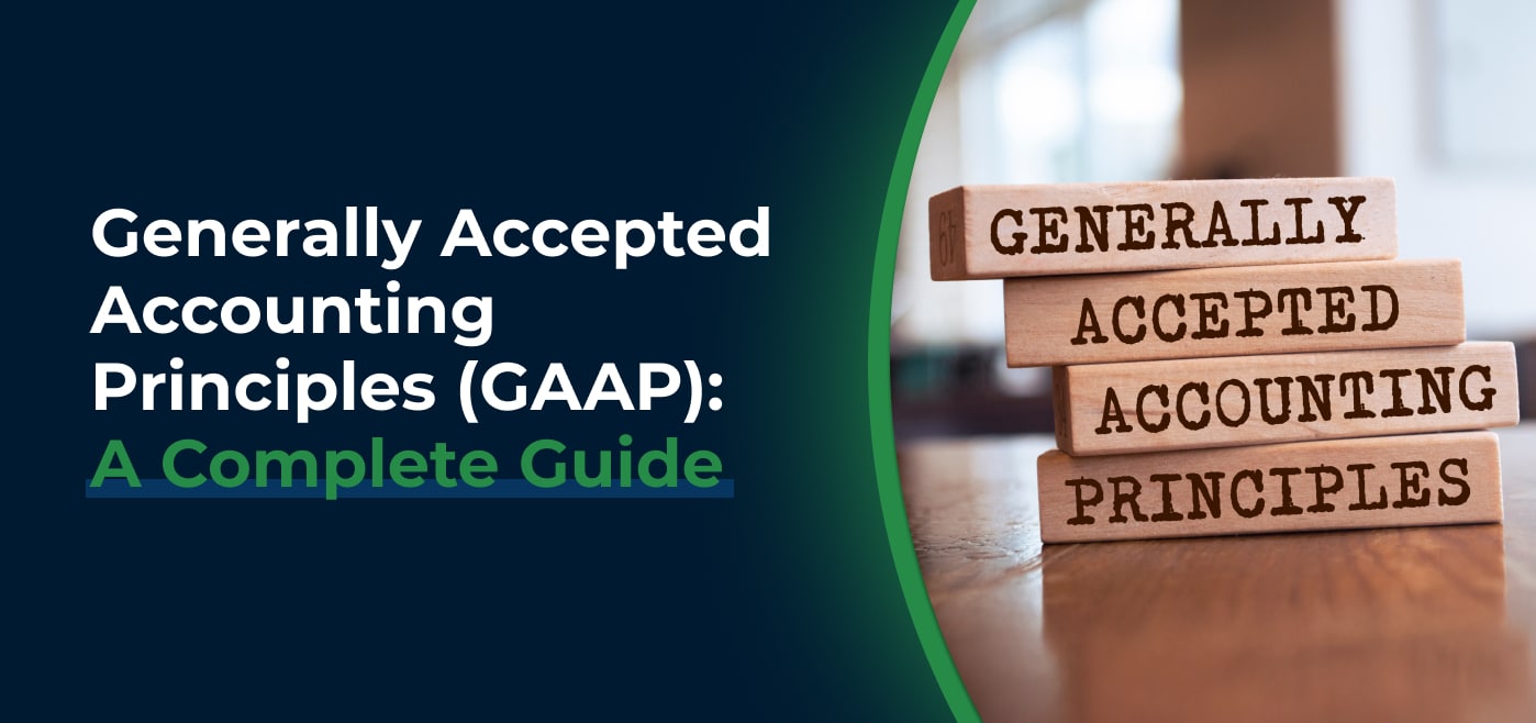 blog cover image for Generally Accepted Accounting Principles (GAAP): A Complete Guide