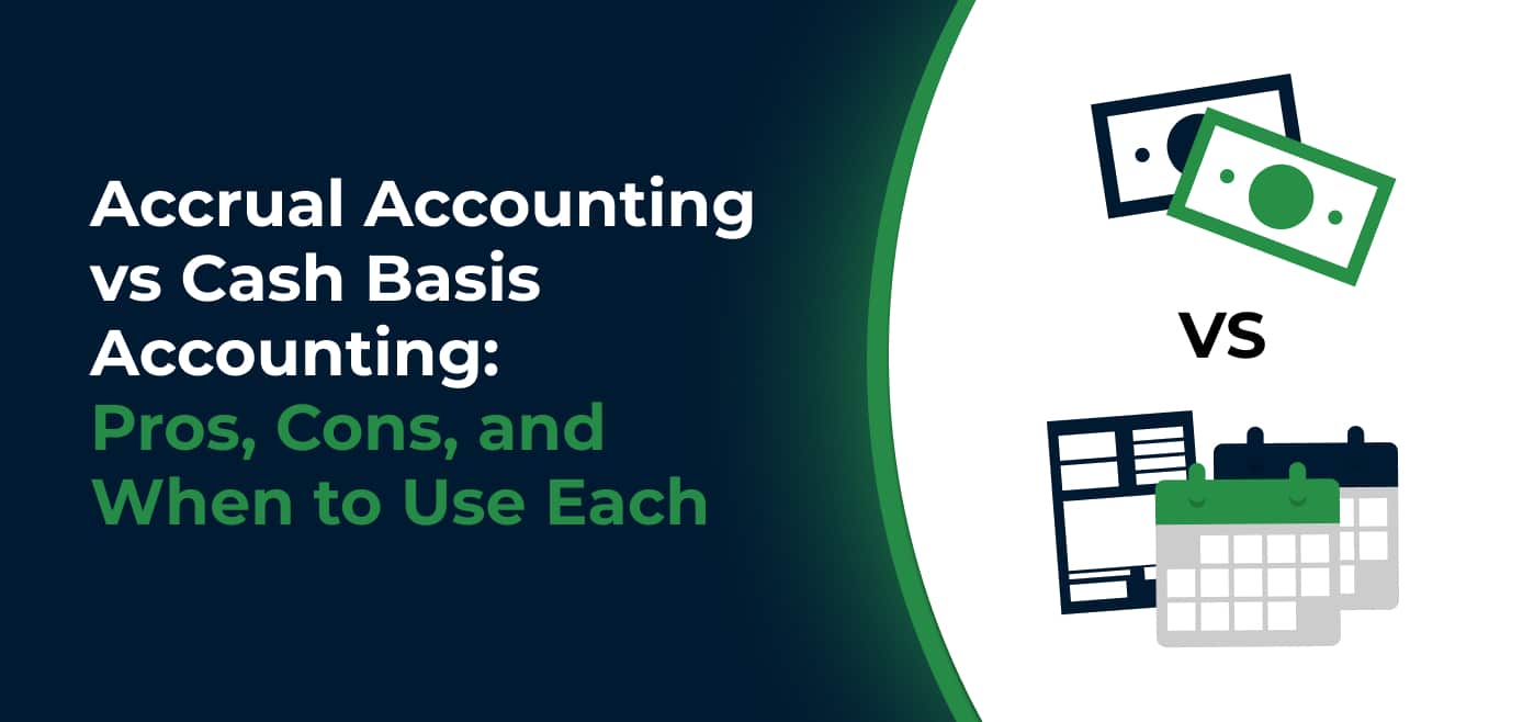blog cover image for Accrual Accounting vs Cash Basis Accounting: Pros, Cons, and When to Use Each