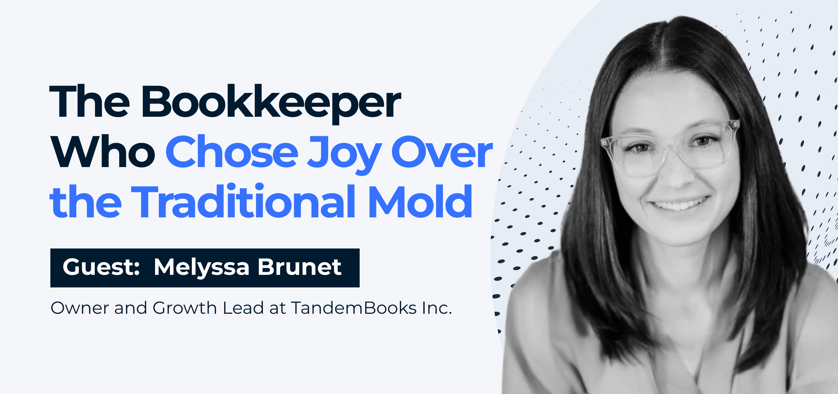 Melyssa Brunet Expert Interview