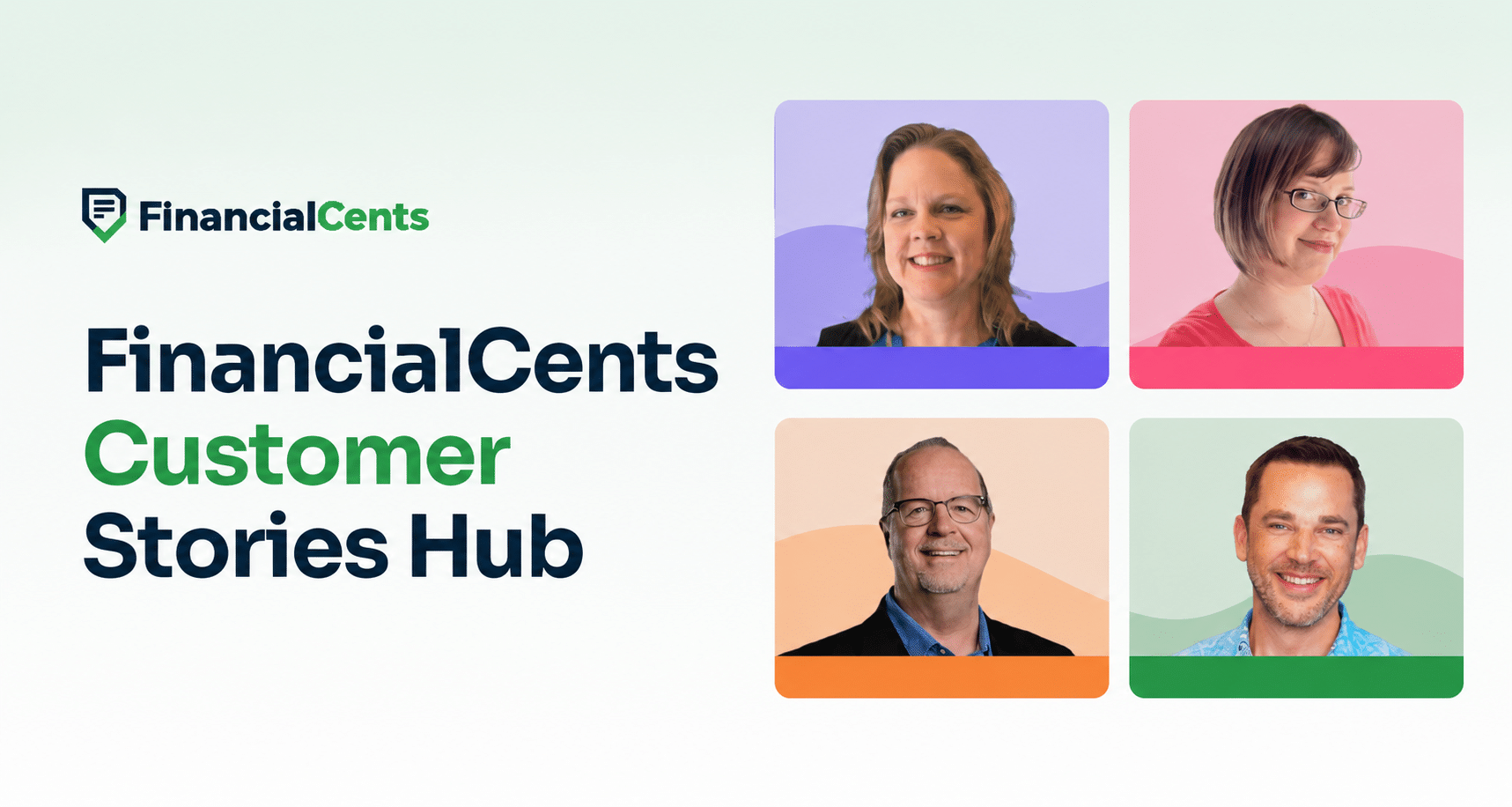 Financial Cents Customer Stories Hub