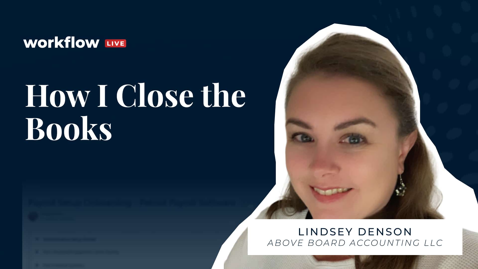 Workflow Live: How I Close the Books w/ Lindsey Denson