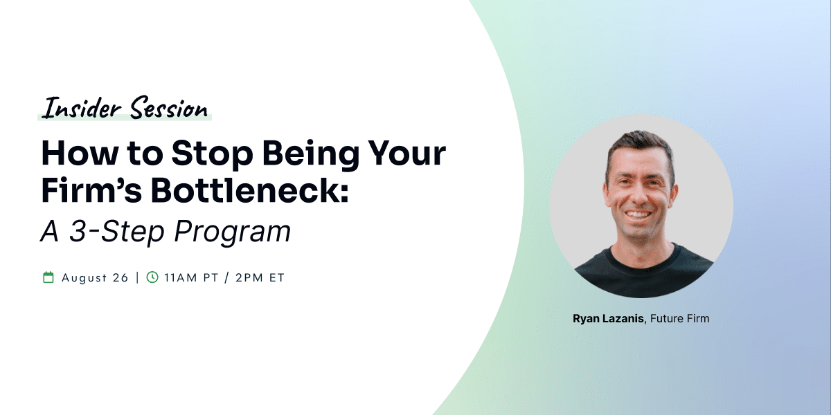 How to Stop Being Your Firm’s Bottleneck: A 3-Step Program