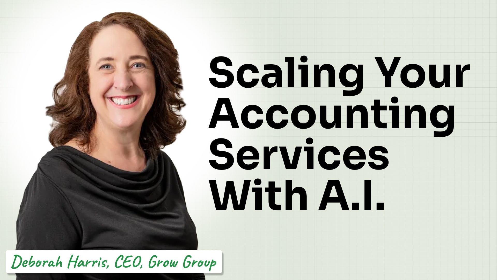Scaling Accounting Services Through A.I. With Deborah Harris