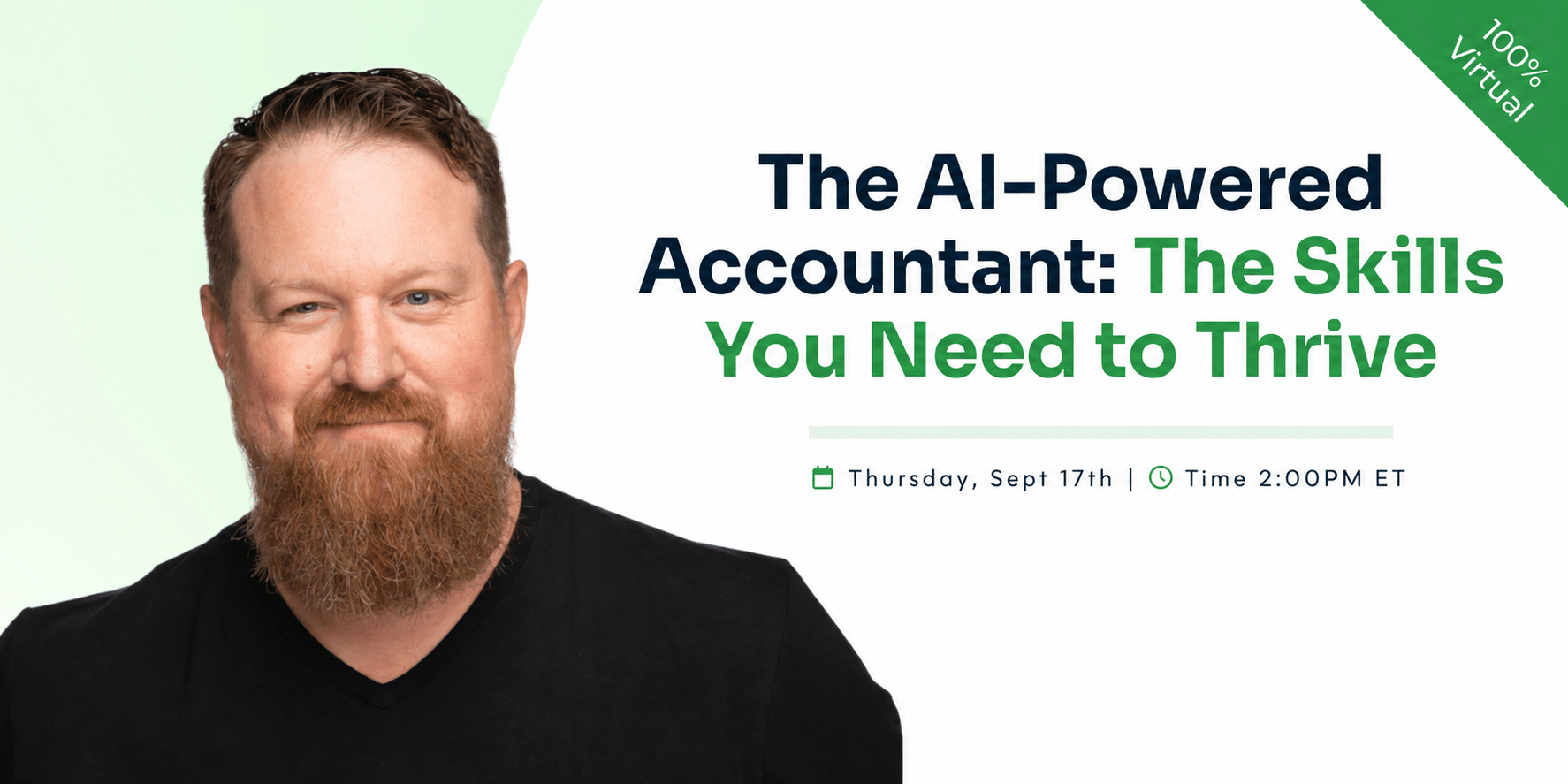 The AI-Powered Accountant: The Skills You Need to Thrive. 100% Virtual event on Thursday, Sept 17th at 2:00PM ET